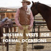 Elevate Your Style: Western Vests for Formal Occasions