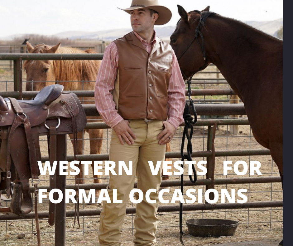 Elevate Your Style: Western Vests for Formal Occasions