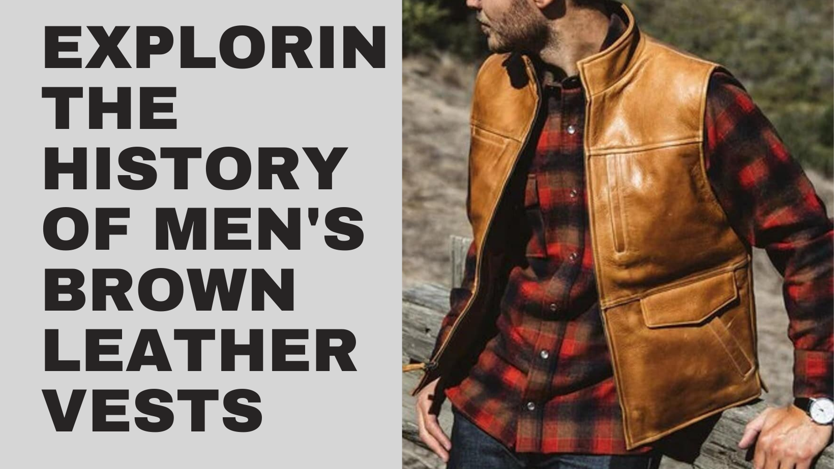 Exploring the History of Men's Brown Leather Vests